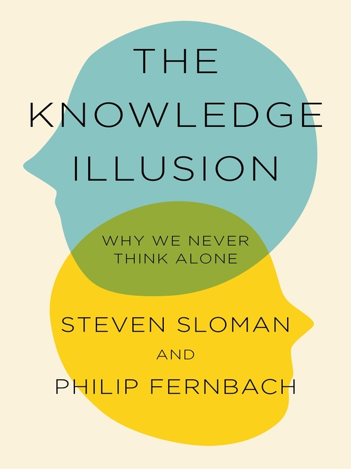 Title details for The Knowledge Illusion by Steven Sloman - Available